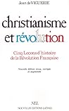 Christianisme et révolution: Cinq leçons d'histoire de la Révolution française (French Edition)