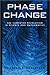 Phase Change by Douglas S. Robertson