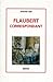 Flaubert correspondant (French Edition)