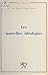 Les nouvelles idéologies: Colloque, Université de Lyon II, 5-6 février 1982 (French Edition)