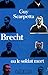 Brecht ou le soldat mort (F...