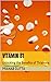 Vitamin B1: Unlocking the B...