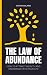 The Law of Abundance: How t...