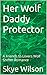 Her Wolf Daddy Protector (Wolves of Evergreen #2)