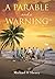 A Parable and a Warning