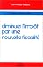 Diminuer l'impôt par une no...