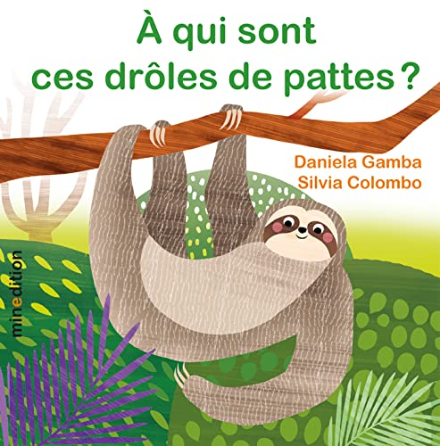 À qui sont ces drôles de pattes ? (Hardcover)
