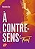 A contre-sens - Tome 6: Final