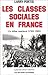 Les classes sociales en France - Un débat inachevé (1789-198 by Larry Portis