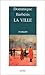 La ville: Roman (French Edition)