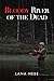 Bloody River of the Dead by Lana Hebe