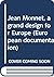 Jean Monnet, a grand design...