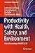 Productivity with Health, Safety, and Environment by Vivek Khanzode