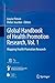 Global Handbook of Health Promotion Research, Vol. 1: Mapping Health Promotion Research