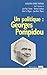 Un politique : Georges Pomp...