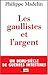 Les gaullistes et l'argent by Philippe Madelin
