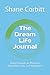 The Dream Life Journal: Dai...