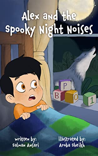 Alex and the Spooky Night Noises (Kindle Edition)