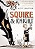 Squire & Knight