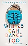 Whites Can Dance Too