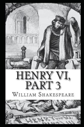 Henry VI (Part 3) Illustrated