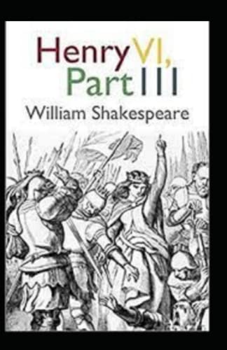 Henry VI, Part 3 Illustrated