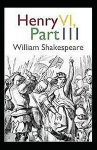 Henry VI, Part 3 Illustrated