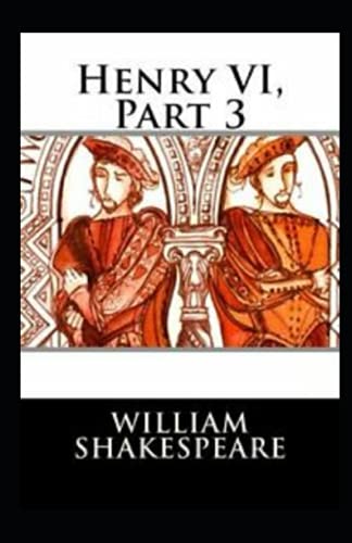 Henry VI, Part 3 Illustrated