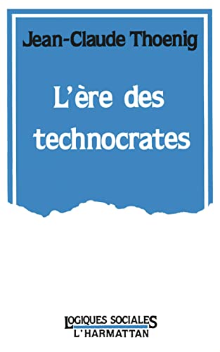 L'ère des technocrates (Paperback)