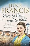 Hers to Have and to Hold: An enchanting Second World War saga Hers to Have and to Hold: An enchanting Second World War saga