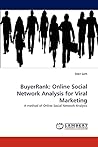 BuyerRank: Online Social Network Analysis for Viral Marketing: A method of Online Social Network Analysis