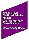 Die Kunst fixierter Töne - oder die Musik konkret