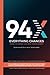 94X: Everything Changes Whe...