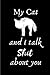 my cat and i talk shit abou...