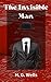 The Invisible Man: A Classic of Sci Fi Novels from one of the Famous Science Fiction Authors (Annotated)