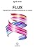 Flux. 8 poteri per cambiare rimanendo se stessi (Italian Edition)