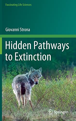 Hidden Pathways to Extinction (Fascinating Life Sciences)