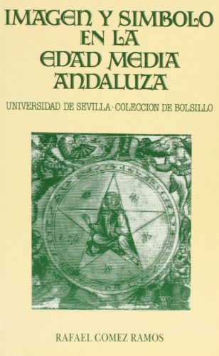 Imagen y símbolo en la Edad Media andaluza (Paperback)
