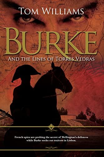 Burke and the Lines of Torres Vedras: French spies are probing the secret of Wellington's defences, while Burke seeks out traitors in Lisbon. (James Burke)