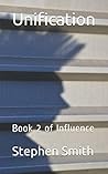 Unification: Book 2 of Influence Unification: Book 2 of Influence