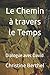 Le Chemin à travers le Temps: Dialogue avec David (French Edition)