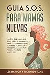 Guía S.O.S. para Mamás Nuevas: Todo lo que Tienes que Saber desde el Embarazo hasta las Primeras Etapas de tu Bebé. 2 Libros en 1 - Madre Embarazada por ... Vez, Bebé Sano y Feliz (Spanish Edition) Guía S.O.S. para Mamás Nuevas: Todo lo que Tienes que Saber desde el Embarazo hasta las Primeras Etapas de tu Bebé. 2 Libros en 1 - Madre Embarazada por ... Vez, Bebé Sano y Feliz (Spanish Edition)