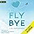 Fly Bye