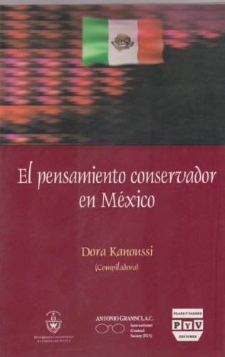 El pensamiento conservador en Mexico (Spanish Edition)