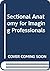 Sectional Anatomy for Imaging Professionals - Text and E-Book... by Lorrie L. Kelley MS  RT(R)