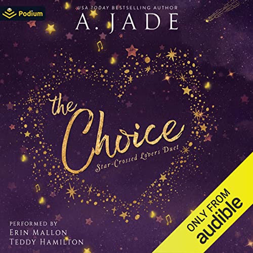 The Choice (Star-Crossed Lovers Duet, #1)