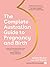 The Complete Australian Guide to Pregnancy and Birth
