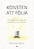 Konsten att följa: Om följa...