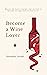 Become a Wine Lover: Master...