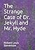 The Strange Case of Dr. Jekyll and Mr. Hyde